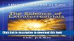 Read Book The Science of Extraterrestrials: UFOs Explained at Last. PDF Free