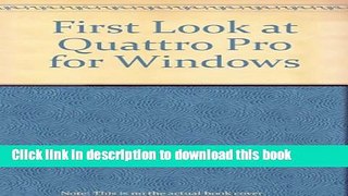 Read First Look at Quattro Pro for Windows Ebook Free