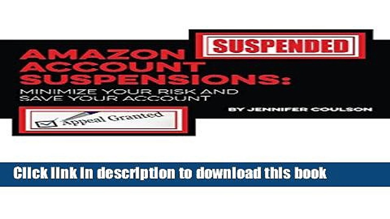 Read Amazon Account Suspensions: Minimize Your Risk And Save Your Account  Ebook Free