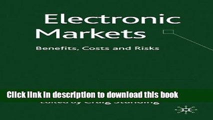 Download Electronic Markets: Benefits, Costs and Risks  PDF Free