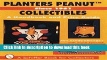 Read Planters Peanut*t Collectibles, Since 1961: A Handbook and Price Guide (Classicscript)  PDF
