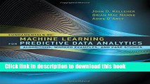 Download Fundamentals of Machine Learning for Predictive Data Analytics: Algorithms, Worked