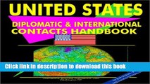 Read United States Diplomatic and International Contacts Handbook (World Diplomatic and