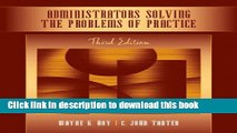 Read Administrators Solving the Problems of Practice: Decision-Making Concepts, Cases, and