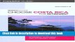 Read Choose Costa Rica for Retirement, 7th: Information for Retirement, Investment, and Affordable
