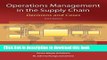 Download Operations Management in the Supply Chain: Decisions and Cases (McGraw-Hill/Irwin Series,