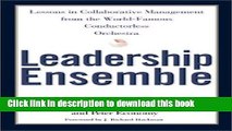 Read Leadership Ensemble: Lessons in Collaborative Management from the World-Famous Conductorless