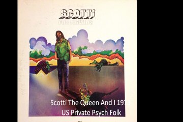Scotti "The Queen And I" 1973 US Private Psych Folk