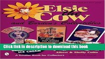 Read Elsie*r the Cow   Borden s*r Collectibles: An Unauthorized Handbook and Price Guide (Schiffer