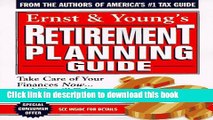 Read Ernst   Young s Retirement Planning Guide: Take Care of Your Finances Now...And They ll Take