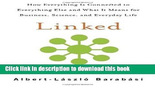 Read Linked: How Everything Is Connected to Everything Else and What It Means for Business,
