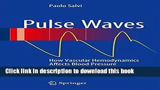 [Read PDF] Pulse Waves: How Vascular Hemodynamics Affects Blood Pressure  Read Online