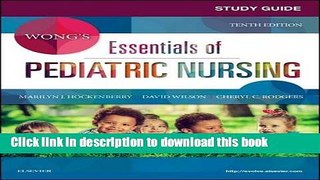 [Read PDF] Study Guide for Wong s Essentials of Pediatric Nursing, 10e  Read Online