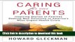 Read Caring for Our Parents: Inspiring Stories of Families Seeking New Solutions to America s Most