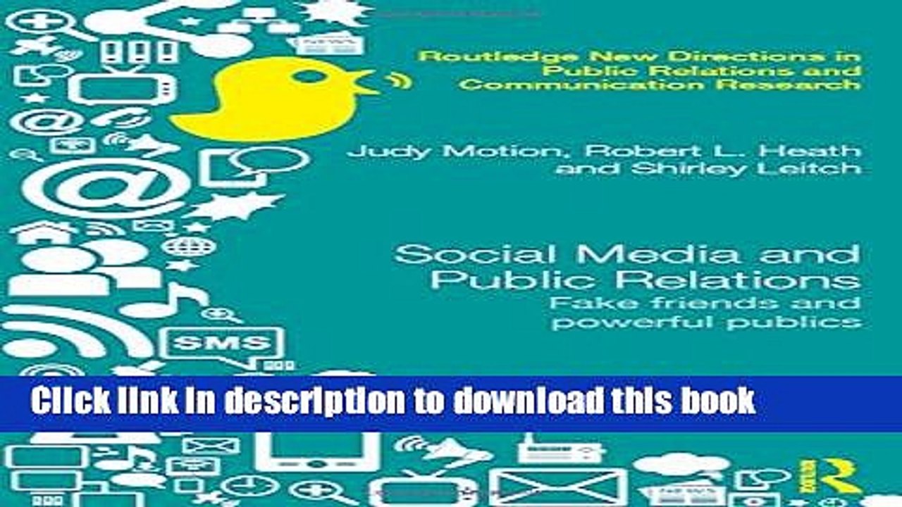 Download Social Media and Public Relations: Fake Friends and Powerful Publics (Routledge New