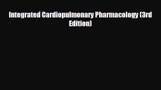 behold Integrated Cardiopulmonary Pharmacology (3rd Edition)