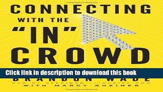 Read Connecting with the  IN  Crowd: How to Network, Hang Out, and Play with Millionaires Online