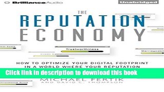 Read The Reputation Economy: How to Optimize Your Digital Footprint in a World Where Your