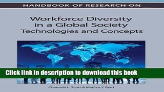 Read Handbook of Research on Workforce Diversity in a Global Society: Technologies and Concepts