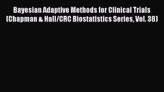 there is Bayesian Adaptive Methods for Clinical Trials (Chapman & Hall/CRC Biostatistics Series