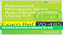 Read Exam Ref 70-485 Advanced Windows Store App Development using C# (MCSD): Advanced Windows