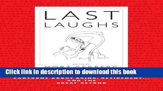 Read Last Laughs: Cartoons About Aging, Retirement...and the Great Beyond PDF Online