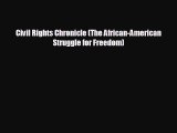 FREE PDF Civil Rights Chronicle (The African-American Struggle for Freedom)  DOWNLOAD ONLINE