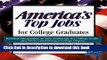 Read America s Top Jobs for College Graduates: Detailed Information on 112 Major Jobs Requiring