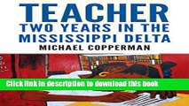 Read Teacher: Two Years in the Mississippi Delta Ebook Free