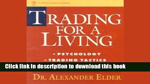 Read Trading for a Living: Psychology, Trading Tactics, Money Management Ebook Free