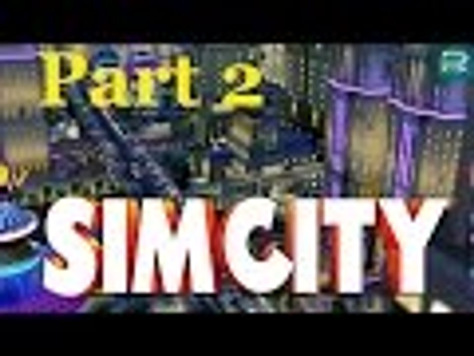 SimCity 5 - Let's Play - Part 2