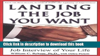 Read Landing the Job You Want: How to Have the Best Job Interview of Your Life  Ebook Free