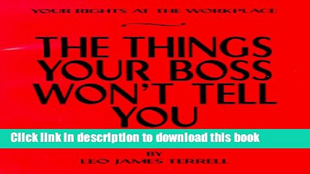 Read Your Rights at the Work Place: The Things Your Boss Won t Tell You Ebook Free