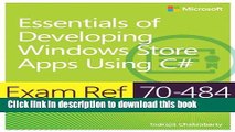 Download Exam Ref 70-484 Essentials of Developing Windows Store Apps using C# (MCSD) PDF Free