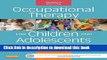 Read Occupational Therapy for Children and Adolescents, 7e (Case Review) PDF Free