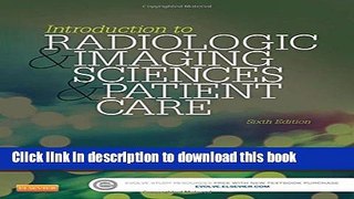 Download Introduction to Radiologic and Imaging Sciences and Patient Care, 6e Ebook Online
