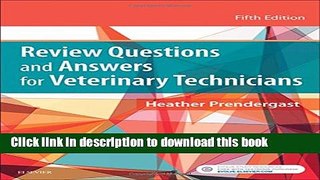 Read Review Questions and Answers for Veterinary Technicians, 5e PDF Online