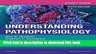 Read Study Guide for Understanding Pathophysiology, 6e Ebook Free