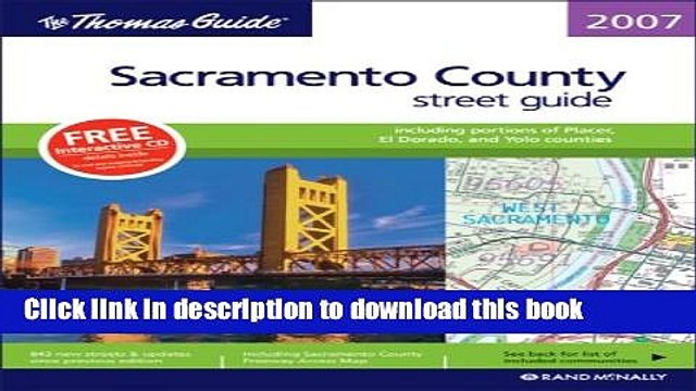 Download The Thomas Guide 2007 Sacramento County street guide including portions of Placer, El