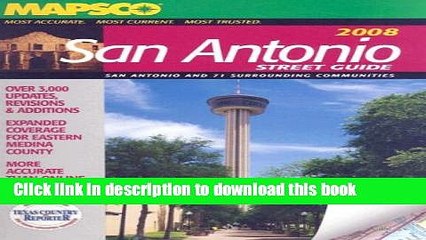 Download San Antonio Street Guide: San Antonio and 71 Surrounding Communities (Mapsco Street Guide