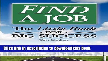 Read Find a Job: The Little Book for Big Success  Ebook Free