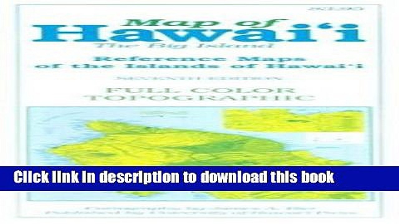 Read Full Color Topographic Map of Hawai i: The Big Island- Reference Maps of the Islands of Hawai