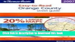 Read The Thomas Guide 2007 Easy-to-Read Orange County street guide  Ebook Free