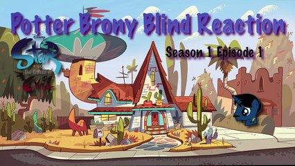 PotterBrony Blind Reaction Star Vs the Forces of Evil Season 1 Episode 1