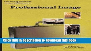 Read The Professional Image: The Professional Development Series Ebook Free