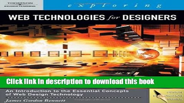 Download Exploring Web Technologies for Designers (Graphic Design/Interactive Media) Ebook Free
