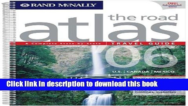Read Rand McNally 2006 The Road Atlas Travel Guide: U.S. / Canada / Mexico (Rand Mcnally Road
