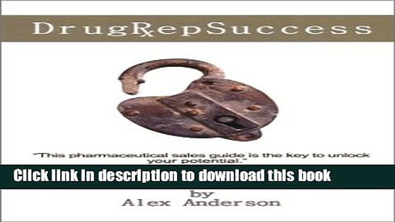 Read Drug Rep Success: Top Selling Pharmaceutical Sales Guide PDF Free