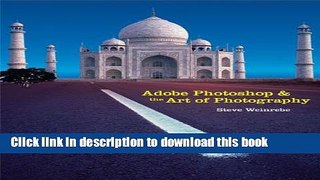 Read Adobe Photoshop and the Art of Photography: A Comprehensive Introduction (Adobe Creative