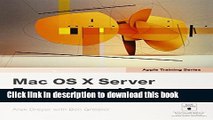 Read Apple Training Series: Mac OS X Server Essentials v10.6: A Guide to Using and Supporting Mac